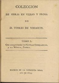 Portada:Colección de obras en verso y prosa. Tomo I / de D. Tomas de Yriarte