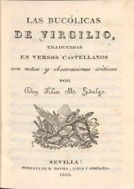 Portada:Las bucólicas de Virgilio / traducidas en versos castellano con notas y observaciones críticas por Félix M. Hidalgo