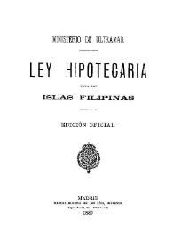 Portada:Ley hipotecaria para las Islas Filipinas