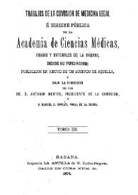 Portada:Trabajos de la Comisión de Medicina legal e Higiene pública de la Academia de Ciencias Médicas, Físicas y Naturales desde su fundación. Tomo 3  / publicados bajo la dirección de Antonio Mestre y Rafael A. González