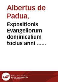 Portada:Expositionis Evangeliorum dominicalium tocius anni ... Alberti de Padua