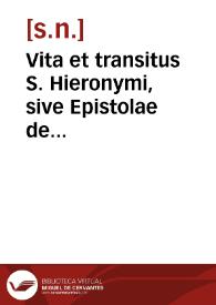 Portada:Vita et transitus S. Hieronymi, sive Epistolae de eodem in unum collectae / (Seudo-Eusebio de Cremona: Epistola de morte B.Hieronymi. Seudo-Agustin: De laudibus B.Hieronymi. Seudo-Cirilo Hierosolimitano: De miraculis B.Hieronymi)