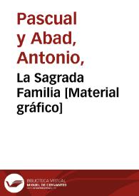 Portada:La Sagrada Familia [Material gráfico]
