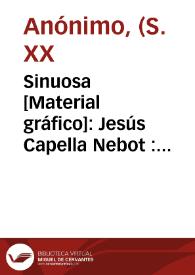 Portada:Sinuosa [Material gráfico]: Jesús Capella Nebot : Sueca-Valencia.