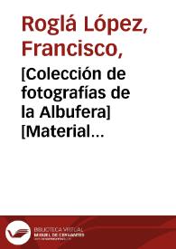 Portada:[Colección de fotografías de la Albufera] [Material gráfico].]