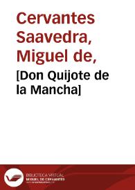 Portada:El ingenioso hidalgo D. Quijote de la Mancha  / compuesto por Miguel de Cervantes Saavedra