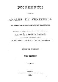 Portada:Documentos para los Anales de Venezuela desde el movimiento separatista de la Union Colombiana hasta nuestros dias. Tomo 2 / coordinadas y publicados por la Academia Nacional de la Historia