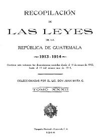 Portada:Recopilación de las Leyes emitidas por el Gobierno Democrático de la República de Guatemala desde el 3 de junio de 1871.  Tomo 32
