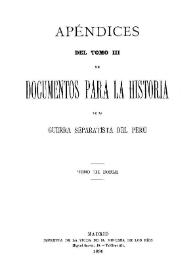 Portada:Documentos para la historia de la guerra separatista del Perú. Tomo 3 doble / publicados por el Conde de Torata