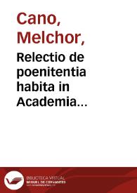 Portada:Relectio de poenitentia habita in Academia Salmanticensi anno MDXLVIII : super 14 distinctione quarti sententiarum