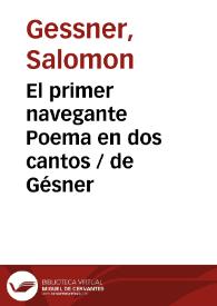 Portada:El primer navegante Poema en dos cantos / de Gésner