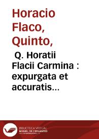 Portada: Q. Horatii Flacii Carmina : expurgata et accuratis notis illustrata / auctore Josepho Juuencio Societatis Jesu