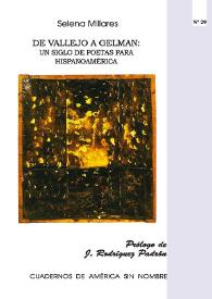 Portada:De Vallejo a Gelman: un siglo de poetas para Hispanoamérica / Selena Millares ; prólogo de Jorge Rodríguez Padrón