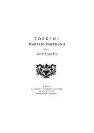 Portada:Actiones / Josephi Mariani Parthenii S. J.