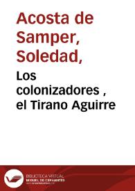 Portada:Los colonizadores , el Tirano Aguirre