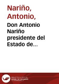 Portada:Don Antonio Nariño presidente del Estado de Cundinamarca