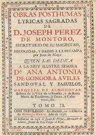 Portada:Obras posthumas lyricas sagradas de D. Joseph Perez de Montoro ... Tomo II / recogidas, y dadas a la estampa por Juan de Moya... 