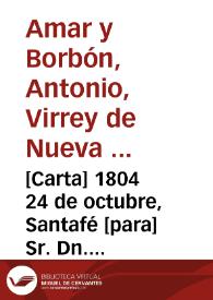 Portada:[Carta] 1804 24 de octubre, Santafé [para] Sr. Dn. Sebastián López  / Anto. Amar