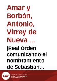 Portada:[Real Orden comunicando el nombramiento de Sebastián José López Ruiz como Contador General de Tributos de Quito]  / Anto. Amar