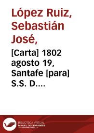 Portada:[Carta] 1802 agosto 19, Santafe [para] S.S. D. Hypolito Ruiz y D. José Pavon  / [Sebastián José López Ruiz]