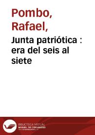 Portada:Junta patriótica  : era del seis al siete