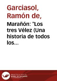 Portada:Marañón: "Los tres Vélez (Una historia de todos los tiempos)" / Ramón Garciasol