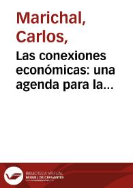 Portada:Las conexiones económicas: una agenda para la investigación / Carlos Marichal