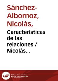 Portada:Características de las relaciones / Nicolás Sánchez-Albornoz