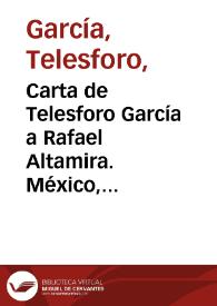 Portada:Carta de Telesforo García a Rafael Altamira. México, 17 de marzo de 1910