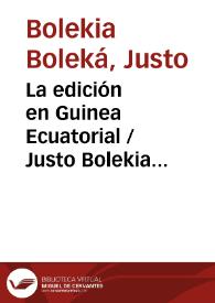 Portada:La edición en Guinea Ecuatorial  / Justo Bolekia Boleká y Trifonia-Melibea Obono Ntutumu
