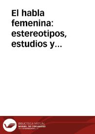 Portada:El habla femenina: estereotipos, estudios y expectativas. / FERNANDEZ PONCELA, Ana María