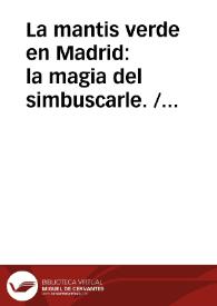 Portada:La mantis verde en Madrid: la magia del simbuscarle. / FRAILE GIL, José Manuel