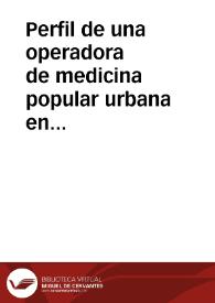 Portada:Perfil de una operadora de medicina popular urbana en San Juan de Lurigancho (Lima, Perú). / CHAVEZ HUALPA, Fabiola Yvonne