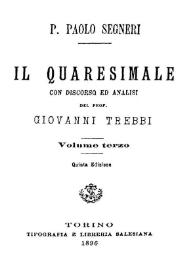 Portada:Il Quaresimale. Volume terzo / P. Paolo Segneri ; con discorso ed analisi del Prof. Giovanni Trebbi