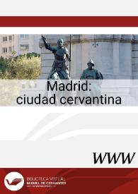 Portada:Madrid : ciudad cervantina / José Manuel Lucía Megías, director