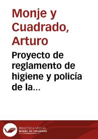 Portada:Proyecto de reglamento de higiene y policía de la prostitución / por Arturo Monje y Cuadrado