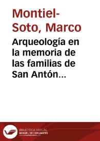 Portada:Arqueología en la memoria de las familias de San Antón : un proyecto de Marco Montiel-Soto y Cristina Moreno García