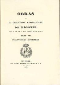 Portada:Obras de Leandro Fernández de Moratín. Tomo III. Traducciones dramáticas