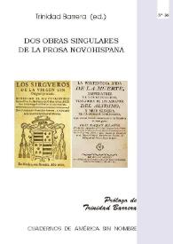 Portada:Dos obras singulares de la prosa novohispana / prólogo por Trinidad Barrera