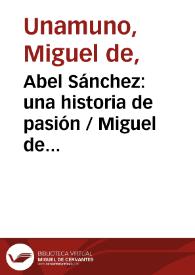 Portada:Abel Sánchez: una historia de pasión / Miguel de Unamuno