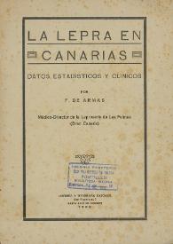 Portada:La lepra en Canarias : datos estadísticos y clínicos / por F. De Armas