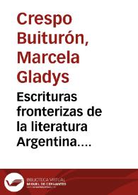 Portada:Escrituras fronterizas de la literatura Argentina. Presentación / Marcela Crespo Buiturón
