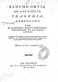 Portada:Sancho Ortiz de las Roelas / tragedia arreglada por D. Candido Maria Trigueros
