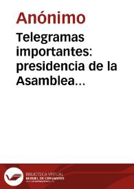 Portada:Telegramas importantes: presidencia de la Asamblea Legisltativa, Despacho de Guerra y Marina