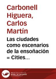 Portada:Las ciudades como escenarios de la ensoñación = Cities as reveries scenaries