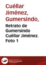 Portada:Retrato de Gumersindo Cuéllar Jiménez. Foto 1