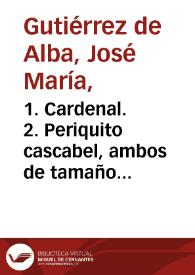 Portada:1. Cardenal. 2. Periquito cascabel, ambos de tamaño natural. Aves de las tierras calientes