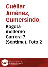 Portada:Bogotá moderno. Carrera 7 (Séptima). Foto 2