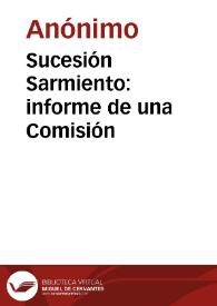 Portada:Sucesión Sarmiento: informe de una Comisión