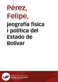 Portada:jeografía física i política del Estado de Bolívar